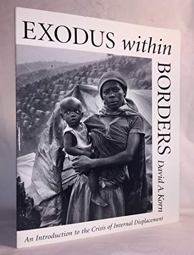 Beispielbild fr Exodus Within Borders : An Introduction to the Global Crisis of Internal Displacement zum Verkauf von PsychoBabel & Skoob Books