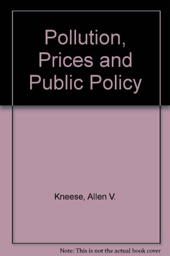 Imagen de archivo de Pollution, Prices, and Public Policy: A Study Sponsored Jointly by Resources for the Future, Inc. and the Brookings Institution a la venta por Wonder Book