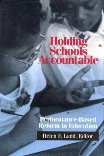 9780815751045: Holding Schools Accountable: Performance-Based Reform in Education