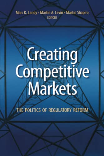 Imagen de archivo de Creating Competitive Markets: The Politics of Regulatory Reform a la venta por Revaluation Books