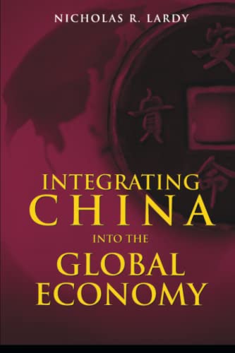 9780815751359: Integrating China into the Global Economy