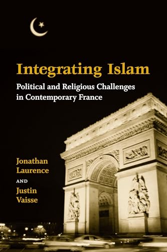 Beispielbild fr Integrating Islam : Political and Religious Challenges in Contemporary France zum Verkauf von Better World Books