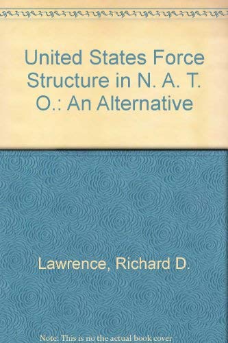 Beispielbild fr U. S. Force Structure in NATO : An Alternative zum Verkauf von Better World Books