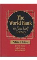 The World Bank: Its First Half Century (Vol. I & II) (9780815752301) by Kapur, Devesh; Lewis, John P.; Webb, Richard C.