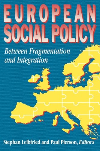 Imagen de archivo de European Social Policy: Between Fragmentation and Integration (Promise and Pitfalls) a la venta por WorldofBooks