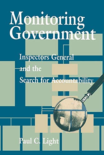 Beispielbild fr Monitoring Government: Inspectors General and the Search for Accountability zum Verkauf von Wonder Book