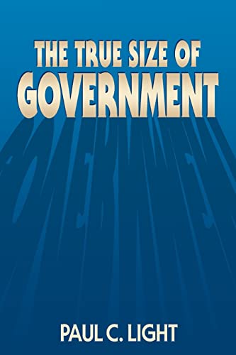 Beispielbild fr The True Size of Government zum Verkauf von Wonder Book