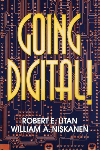 Going Digital! (9780815752851) by Litan, Robert E.; Niskanen, William A.