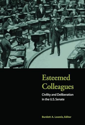 9780815752936: Esteemed Colleagues: Civility and Deliberation in the U.S. Senate