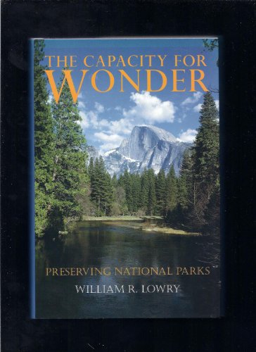 Imagen de archivo de The Capacity for Wonder: Preserving National Parks a la venta por Wonder Book