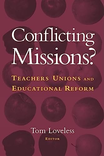 Stock image for Conflicting Missions? : Teachers Unions and Educational Reform for sale by Better World Books