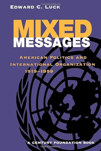 9780815753087: Mixed Messages: American Politics and International Organization, 1919-1999