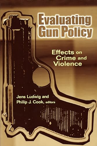 Beispielbild fr Evaluating Gun Policy: Effects on Crime and Violence (James A. Johnson Metro Series) zum Verkauf von The Book Cellar, LLC