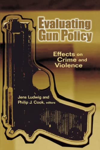 Imagen de archivo de Evaluating Gun Policy: Effects on Crime and Violence (James A. Johnson Metro Series) a la venta por The Book Cellar, LLC