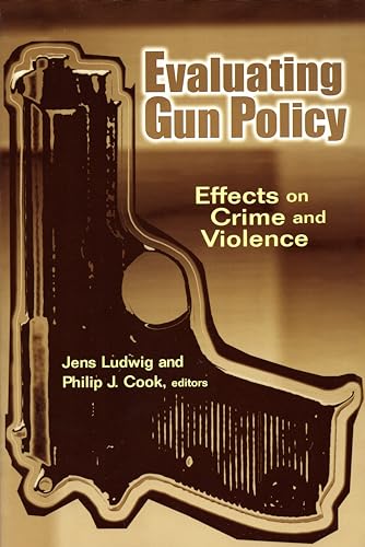 9780815753117: Evaluating Gun Policy: Effects on Crime and Violence (James A. Johnson Metro Series)