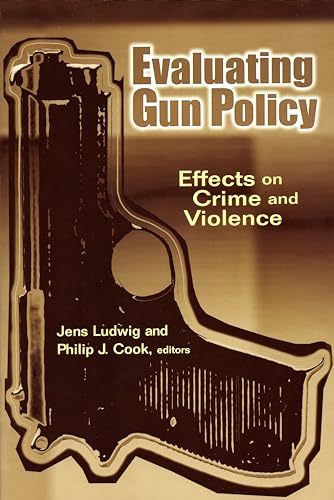 Stock image for Evaluating Gun Policy: Effects on Crime and Violence (James A. Johnson Metro Series) for sale by The Book Cellar, LLC