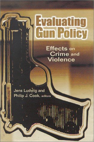 Imagen de archivo de Evaluating Gun Policy: Effects on Crime and Violence (James A. Johnson Metro Series) a la venta por Wonder Book