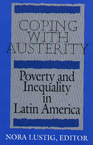 Stock image for Coping With Austerity: Poverty and Inequality in Latin America for sale by Dave's Books