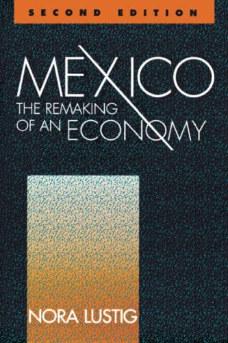 Stock image for Mexico: The Remaking of an Economy for sale by ZBK Books