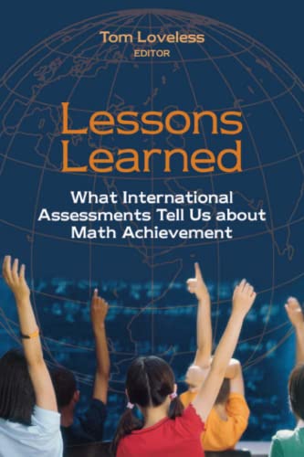 Lessons Learned: What International Assessments Tell Us About Math Achievement