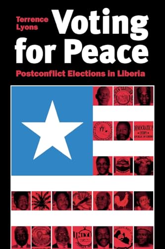 Stock image for Voting for Peace : Postconflict Elections in Liberia for sale by Better World Books