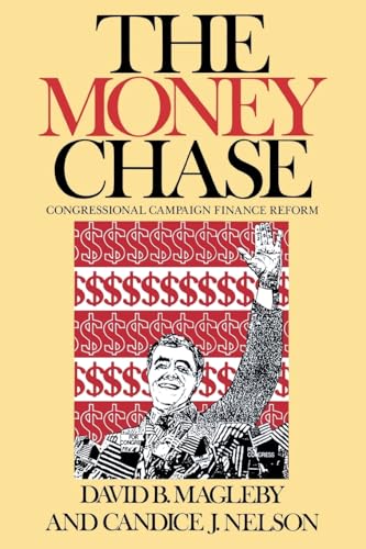 Beispielbild fr The Money Chase : Congressional Campaign Finance Reform zum Verkauf von Better World Books