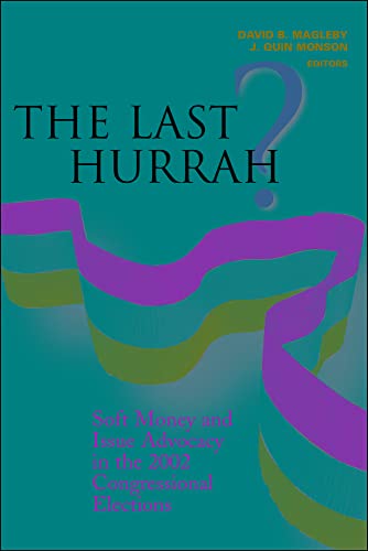 9780815754367: The Last Hurrah?: Soft Money and Issue Advocacy in the 2002 Congressional Elections