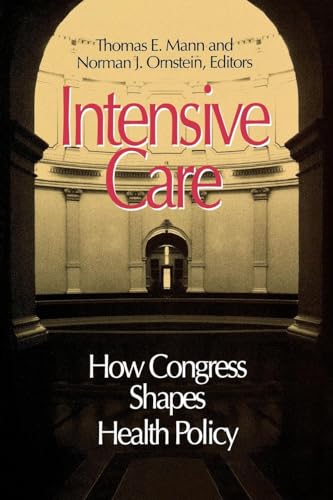 Stock image for Intensive Care : How Congress Shapes Health Policy for sale by Better World Books