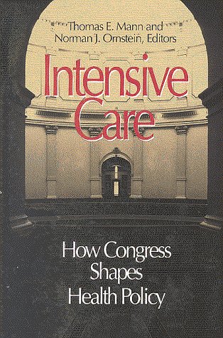 9780815754640: Intensive Care: How Congress Shapes Health Policy