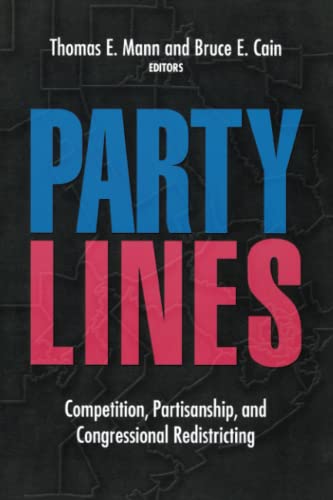 Beispielbild fr Party Lines : Competition, Partisanship, and Congressional Redistricting zum Verkauf von Better World Books