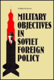 Beispielbild fr Military Objectives in Soviet Foreign Policy zum Verkauf von Better World Books: West