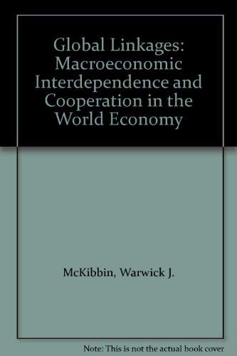 Beispielbild fr Global Linkages: Macroeconomic Interdependence and Cooperation in the World Economy: zum Verkauf von NEPO UG