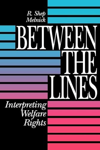 Beispielbild fr Between the Lines : Interpreting Welfare Rights zum Verkauf von Better World Books