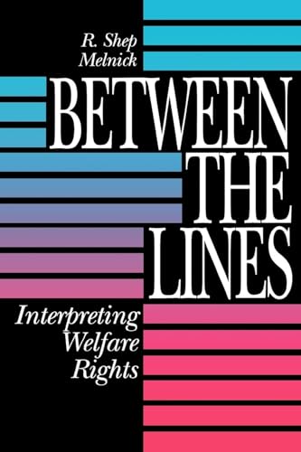 Imagen de archivo de Between the Lines : Interpreting Welfare Rights a la venta por Better World Books