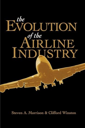 Stock image for The Evolution of the Airline Industry for sale by Jenson Books Inc