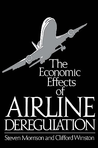 Imagen de archivo de The Economic Effects of Airline Deregulation (Studies in the Regulation of Economic Activity) a la venta por HPB-Red
