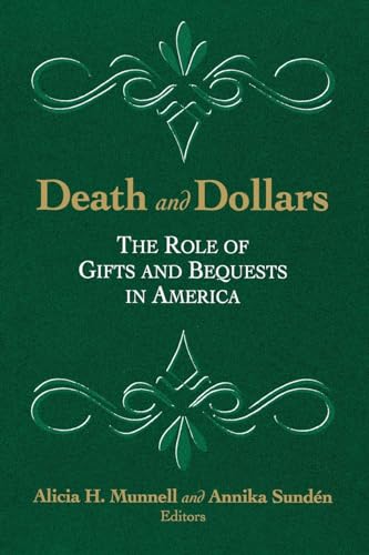 Stock image for Death and Dollars: The Role of Gifts and Bequests in America for sale by medimops