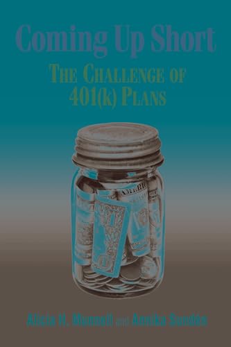 Stock image for Coming up Short : The Challenge of 401(K) Plans for sale by Better World Books