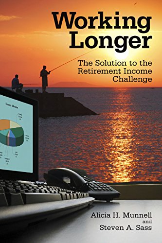 Stock image for Working Longer: The Solution to the Retirement Income Challenge for sale by More Than Words