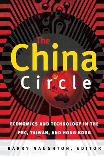 Stock image for The China Circle: Economics and Technology in the PRC, Taiwan, and Hong Kong for sale by HPB-Red