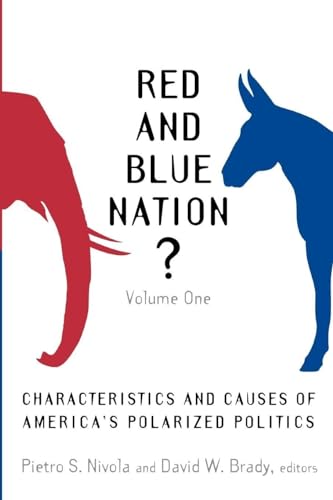 Beispielbild fr Red and Blue Nation? Vol. 1 : Characteristics and Causes of America's Polarized Politics zum Verkauf von Better World Books