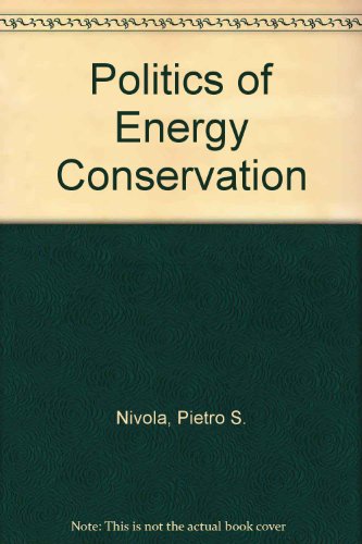 Beispielbild fr The Politics of Energy Conservation zum Verkauf von dsmbooks