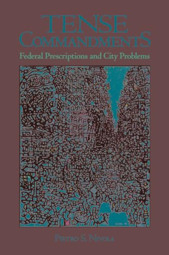 Beispielbild fr Tense Commandments: Federal Prescriptions and City Problems zum Verkauf von Campus Bookstore
