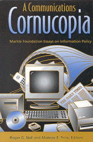 Imagen de archivo de A Communications Cornucopia: Markle Foundation Essays on Information Policy a la venta por Wonder Book
