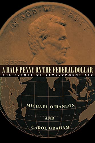 9780815764458: A Half Penny on the Federal Dollar: The Future of Development Aid