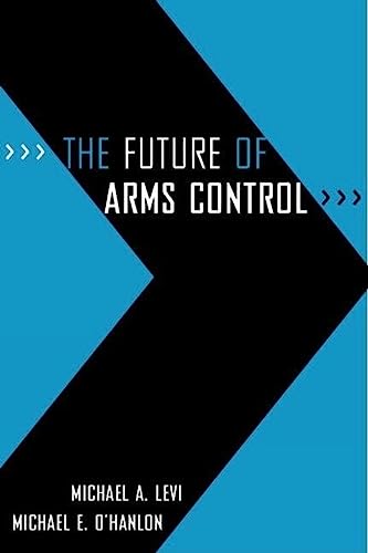 Beispielbild fr The Future of Arms Control zum Verkauf von Wonder Book