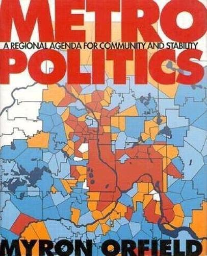 Beispielbild fr Metropolitics: A Regional Agenda for Community and Stability zum Verkauf von Wonder Book