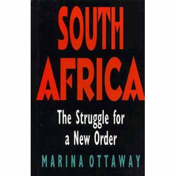 Stock image for South Africa: The Struggle for a New Order for sale by "Pursuit of Happiness" Books