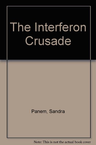 Stock image for The Interferon Crusade for sale by Better World Books