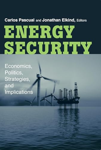 Beispielbild fr Energy Security: Economics, Politics, Strategies, and Implications zum Verkauf von Wonder Book